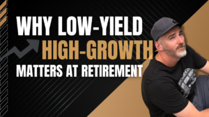 Low-Yield High-Growth Matters at Retirement visual with Mike