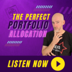 The Perfect Portfolio Allocation Thumbnail. Click to listen to the episode.