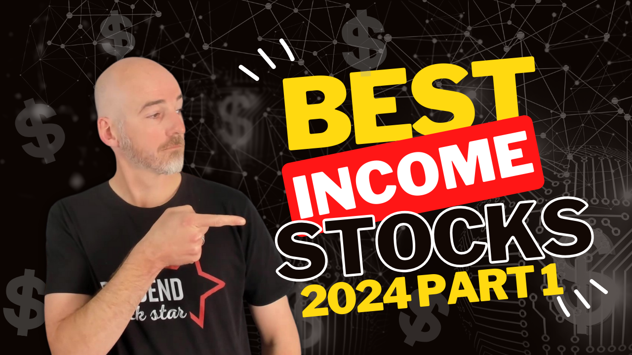 Best Dividend Stocks 2024 Part 1