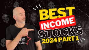 Best Income Stocks 2024 Part 1 Podcast Visual.